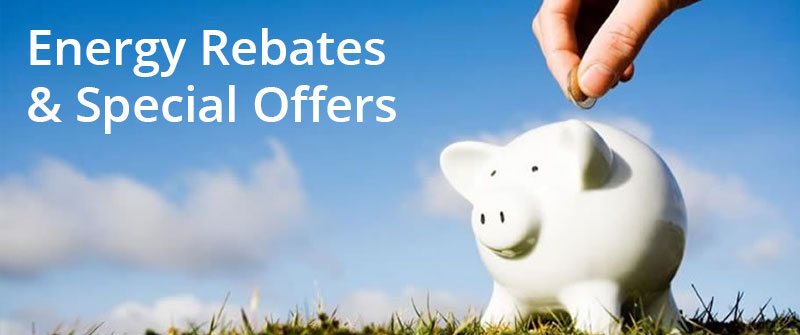 Energy Rebates & Special Offers